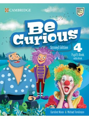 BE CURIOUS 4 SECOND EDITION PUPIL'S BOOK WITH EBOOK