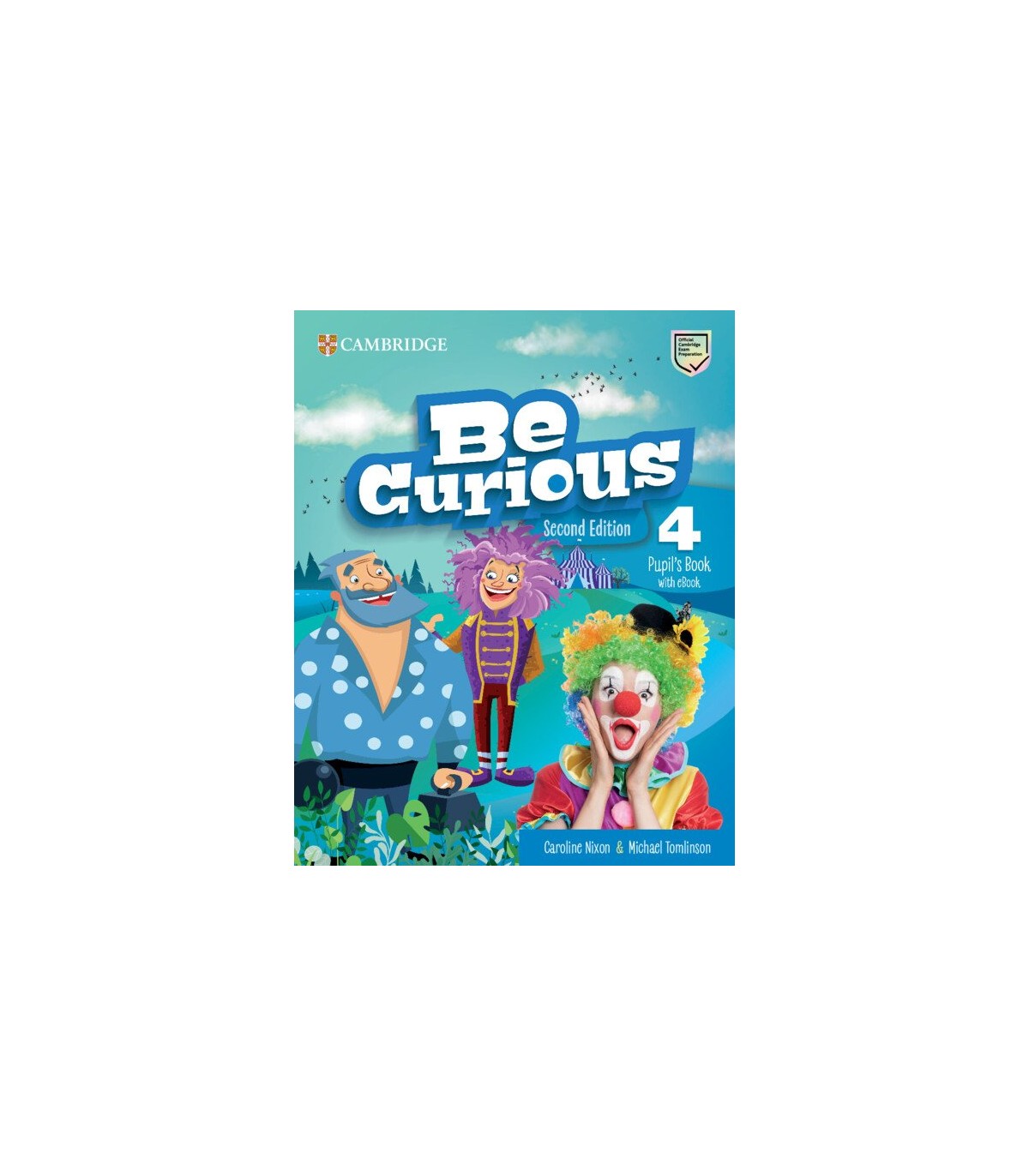 BE CURIOUS 4 SECOND EDITION PUPIL'S BOOK WITH EBOOK