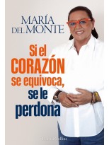 SI EL CORAZÓN SE EQUIVOCA, SE LE PERDONA