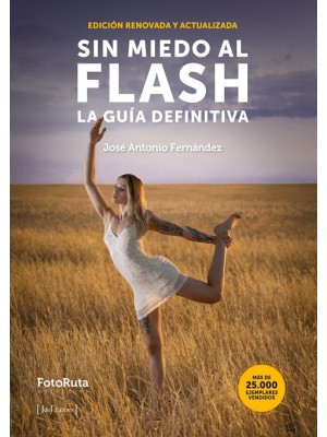 SIN MIEDO AL FLASH. LA GUÍA DEFINITIVA