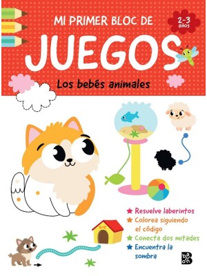 MI PRIMER BLOC DE JUEGOS- LOS BEBÉS ANIMALES