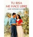 TU RISA ME HACE LIBRE