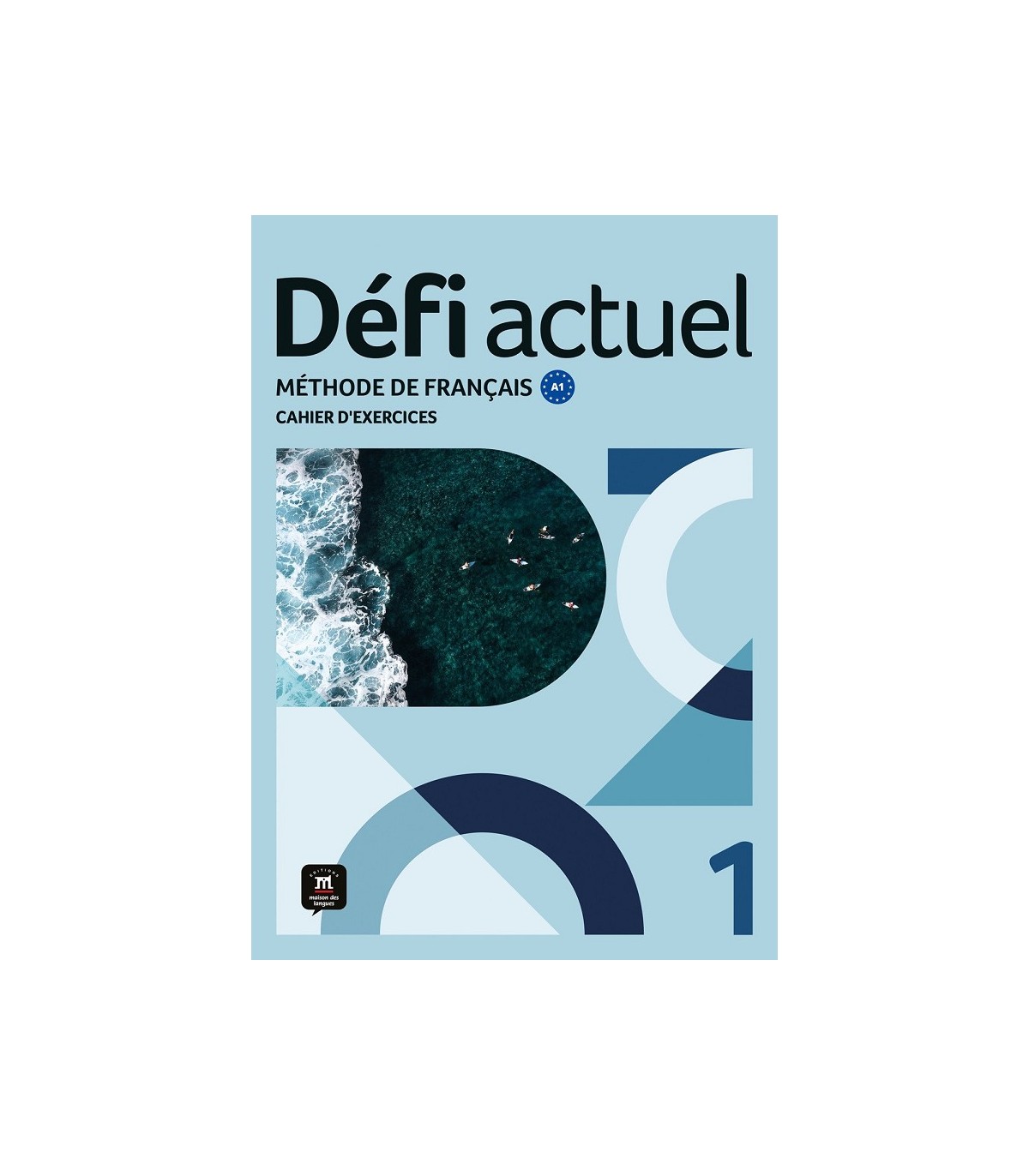 DÉFI ACTUEL 1 CAHIER D'EXERCICES