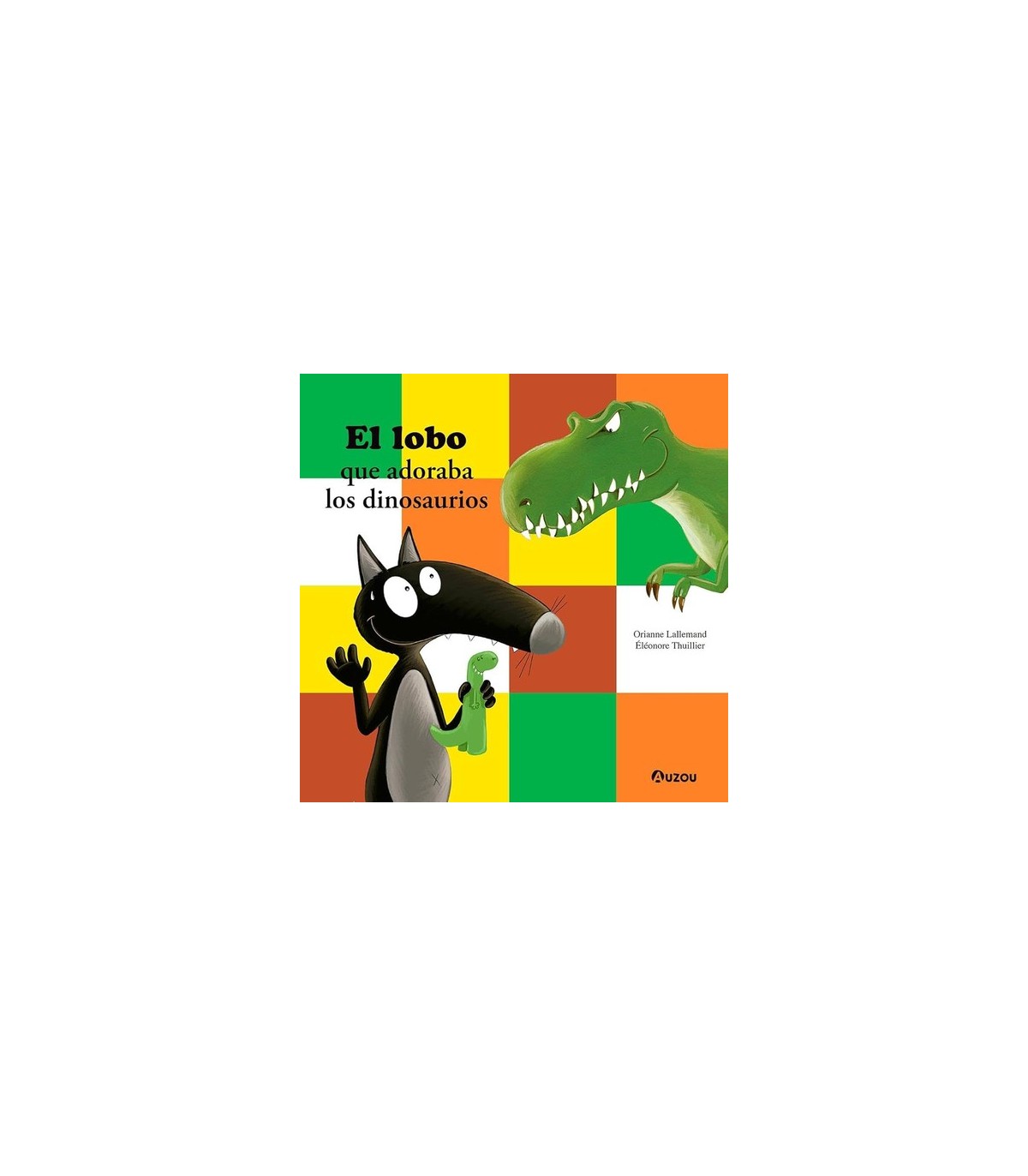 ELOBO QUE ADORABA LOS DINOSAURIOS, EL