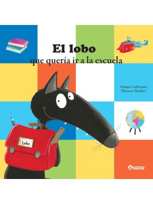 LOBO QUE QUERÍA IR A LA ESCUELA, EL