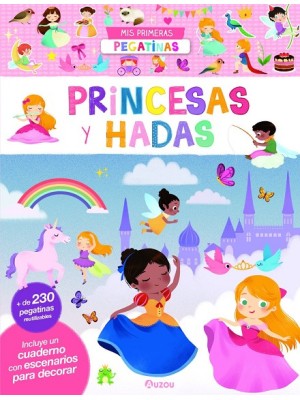 MI PRIMER LIBRO DE PEGATINAS. PRINCESAS Y HADAS