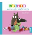 LOBITO QUIERE MUCHO A SU HERMANITA
