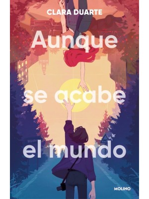 AUNQUE SE ACABE EL MUNDO
