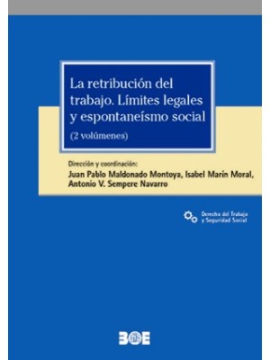 RETRIBUCIÓN DEL TRABAJO. LÍMITES LEGALES Y ESPONTANEÍSMO SOCIAL