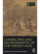 LANDSCAPES AND ENVIRONMENTS OF THE MIDDLE AGES