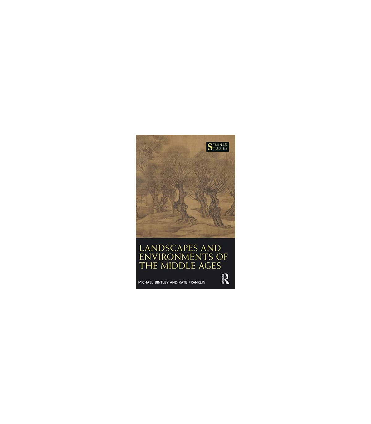 LANDSCAPES AND ENVIRONMENTS OF THE MIDDLE AGES