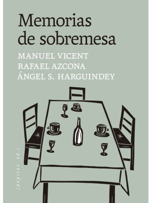MEMORIAS DE SOBREMESA