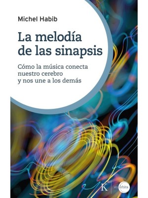 MELODÍA DE LAS SINAPSIS, LA