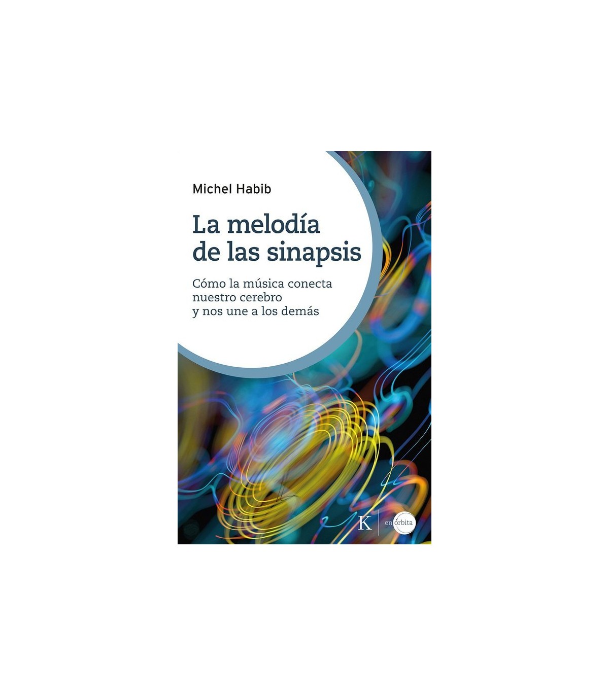 MELODÍA DE LAS SINAPSIS, LA