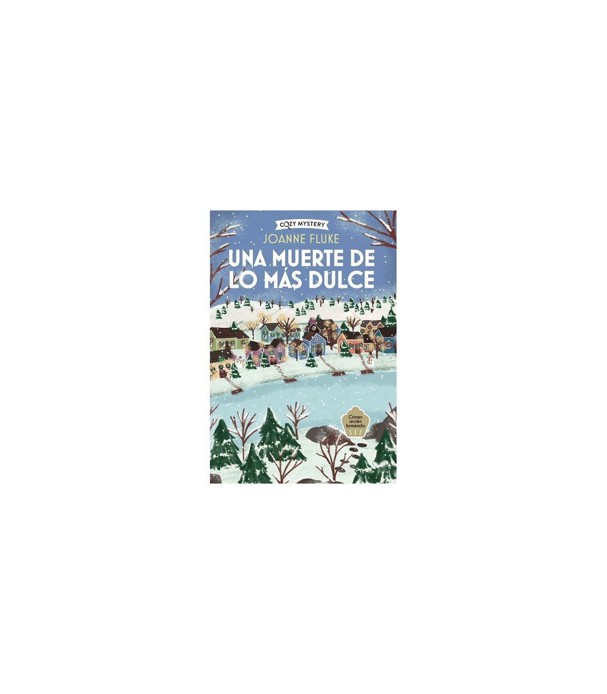 MUERTE DE LO MÁS DULCE (COZY MYSTERY)