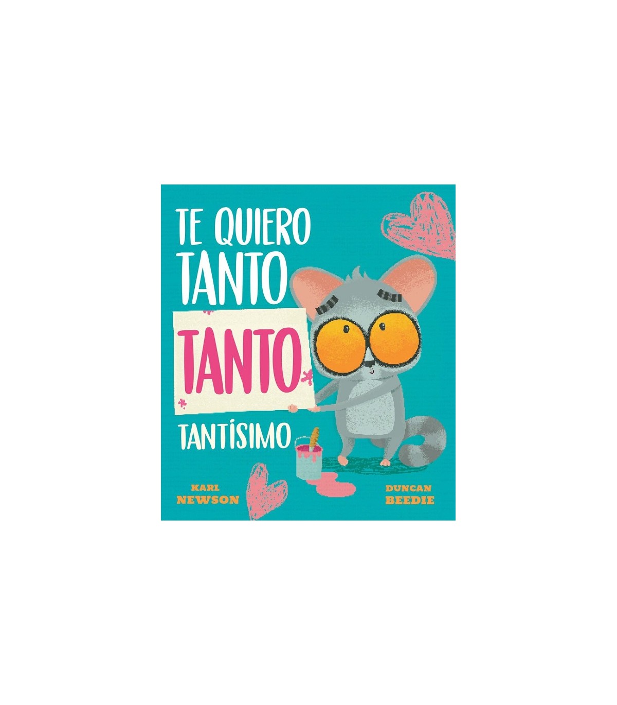 TE QUIERO TANTO TANTO TANTÍSIMO