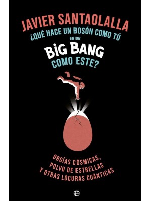 QUE HACE UN BOSSON COMO TU EN UN BIG BANG COMO ESTE(RETAPADO)
