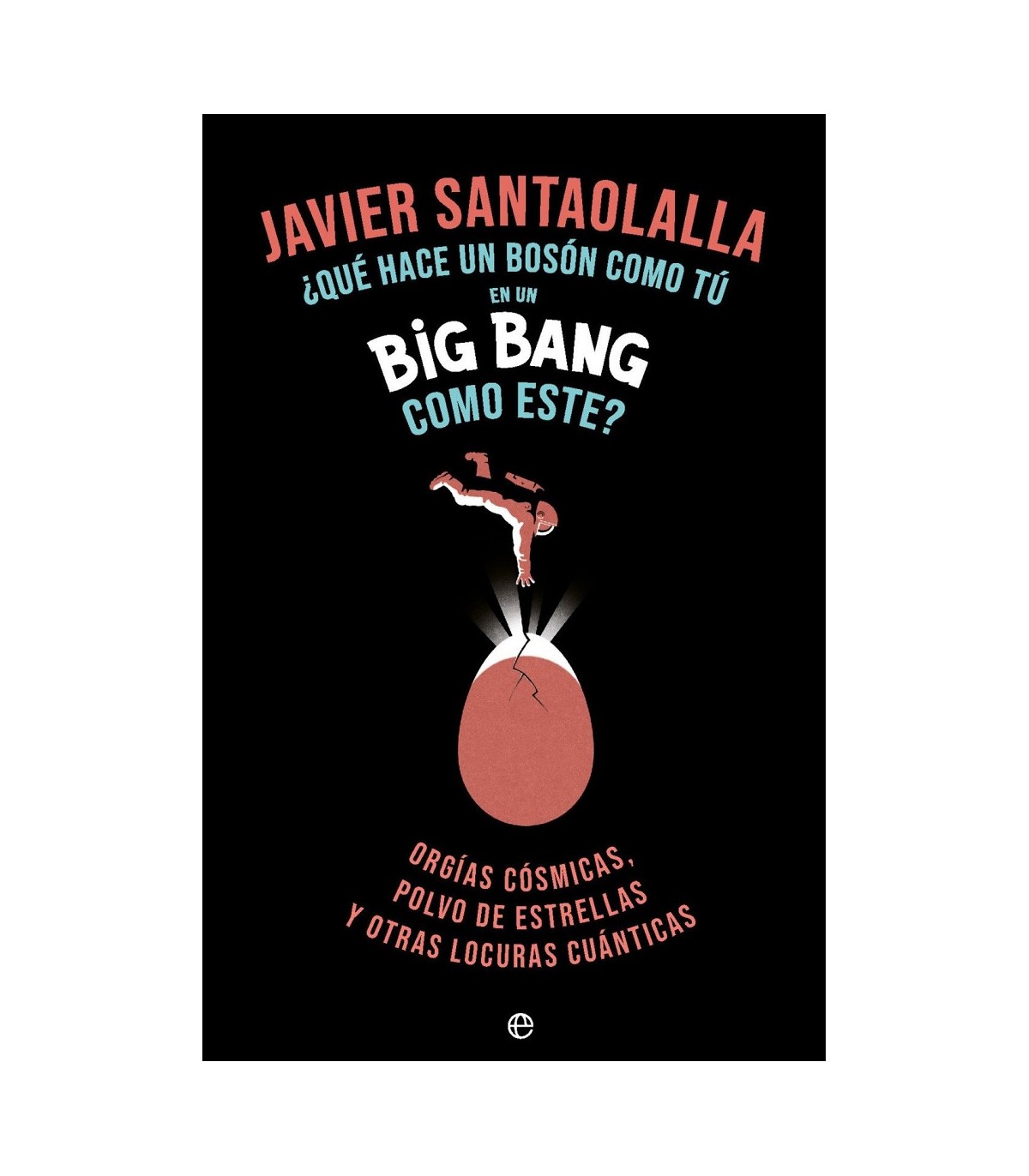 QUE HACE UN BOSSON COMO TU EN UN BIG BANG COMO ESTE(RETAPADO)