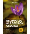DEL IMPULSO A LA DECISIÓN CREATIVA
