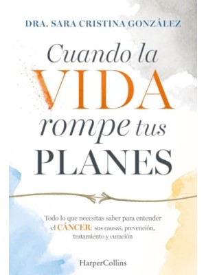 CUANDO LA VIDA ROMPE TUS PLANES