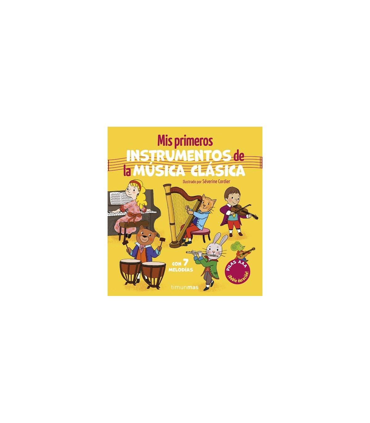 MIS PRIMEROS INSTRUMENTOS DE LA MÚSICA CLÁSICA. CON 7 MELODÍAS