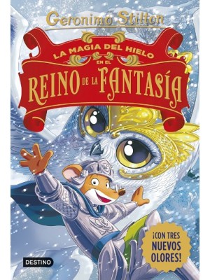 GERONIMO STILTTO LA MAGIA DEL HIELO EN EL REINO DE LA FANTASÍA