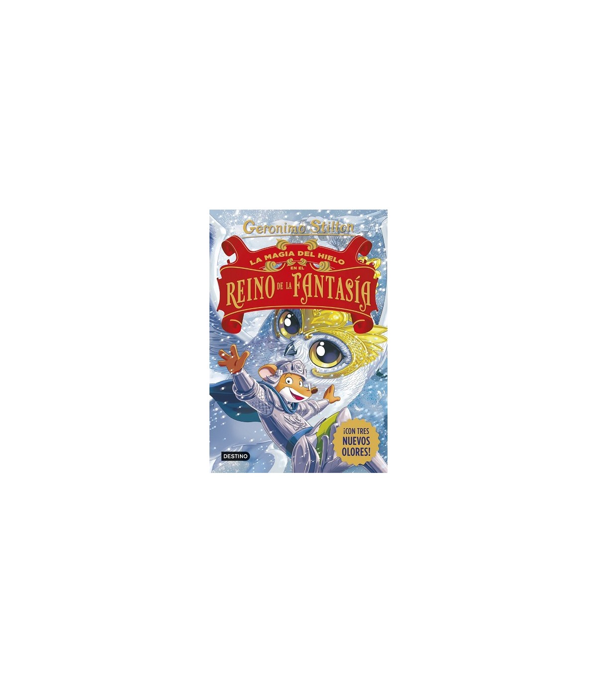 GERONIMO STILTTO LA MAGIA DEL HIELO EN EL REINO DE LA FANTASÍA