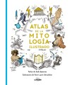ATLAS DE LA MITOLOGÍA ILUSTRADO