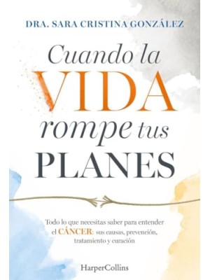 CUANDO LA VIDA ROMPE TUS PLANES