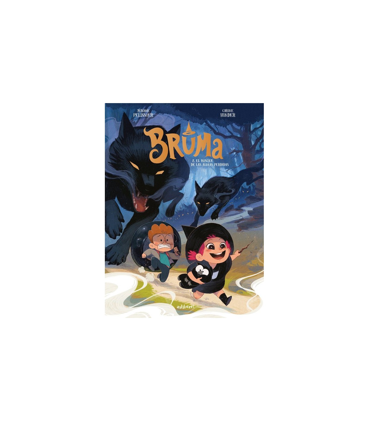 BRUMA 2. EL BOSQUE DE LAS ALMAS PERDIDAS
