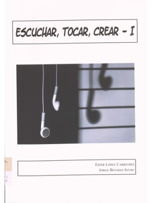 ESCUCHAR, TOCAR Y CREAR 1º ESO