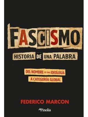 FASCISMO: HISTORIA DE UNA PALABRA***