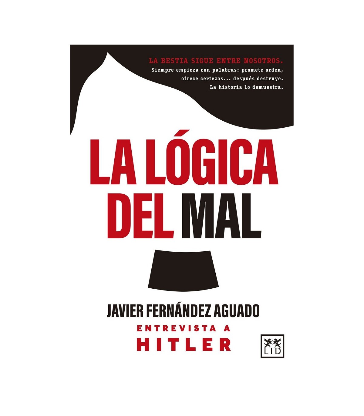 LÓGICA DEL MAL, LA