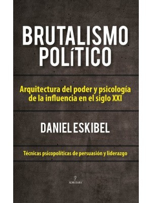 BRUTALISMO POLÍTICO