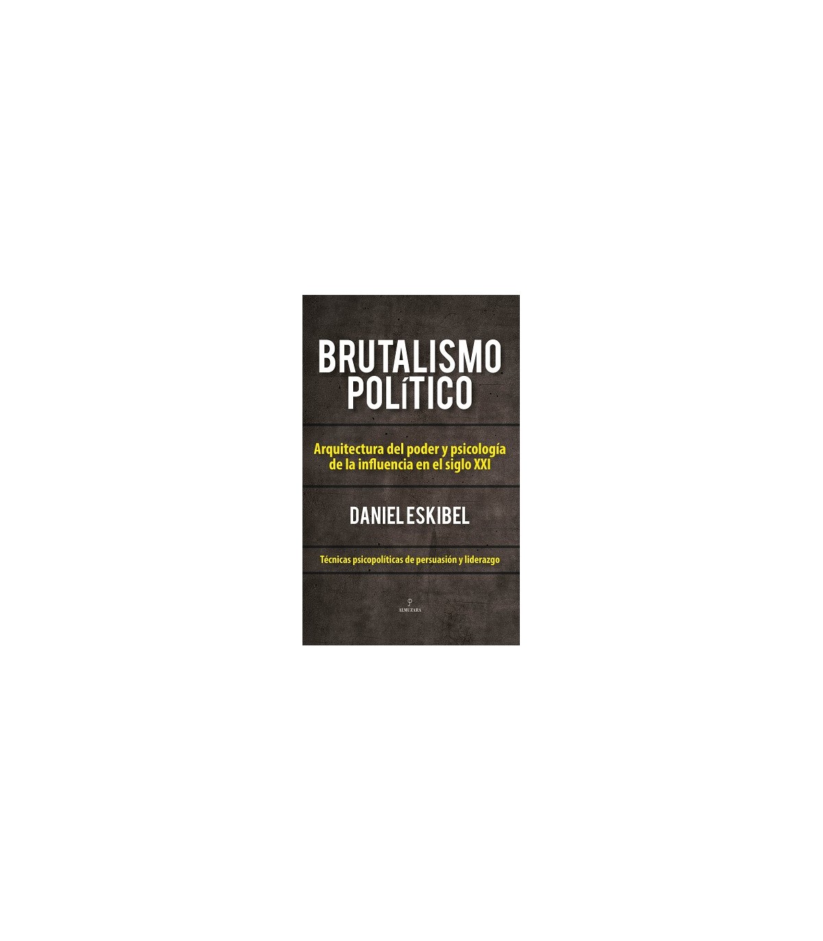 BRUTALISMO POLÍTICO