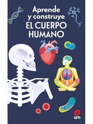 APRENDE Y CONSTRUYE. EL CUERPO HUMANO