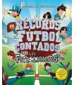 RÉCORDS DEL FÚTBOL CONTADOS POR LOS FUTBOLÍSIMOS