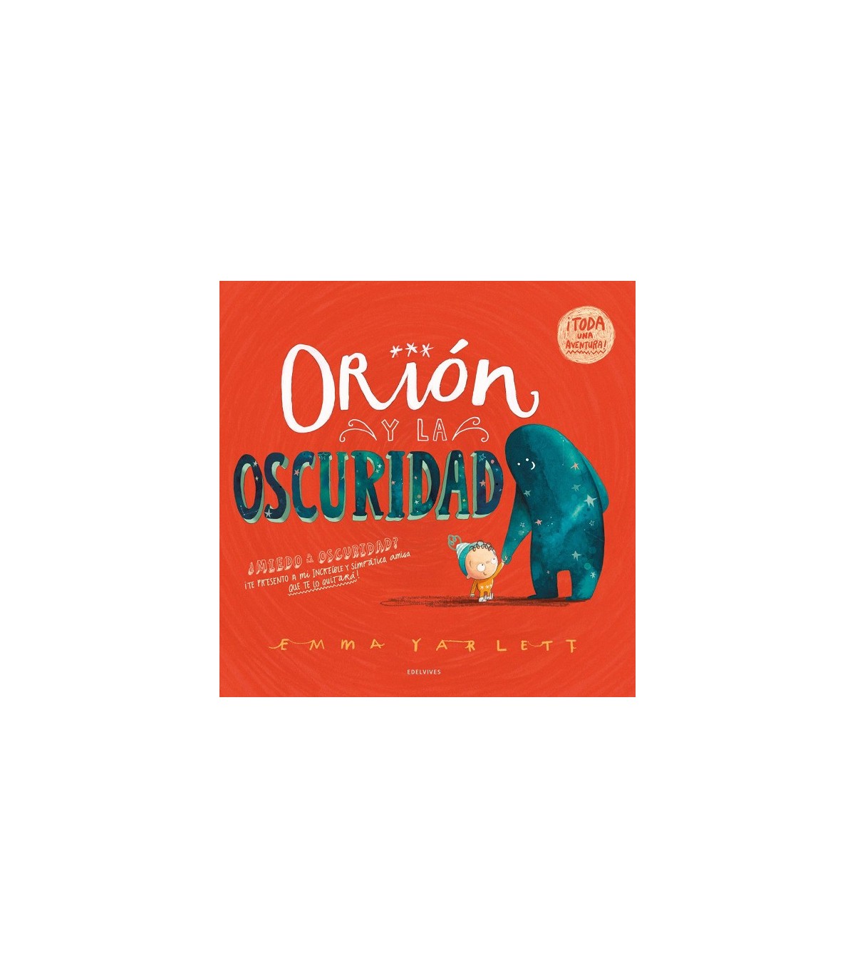 ORIÓN Y LA OSCURIDAD