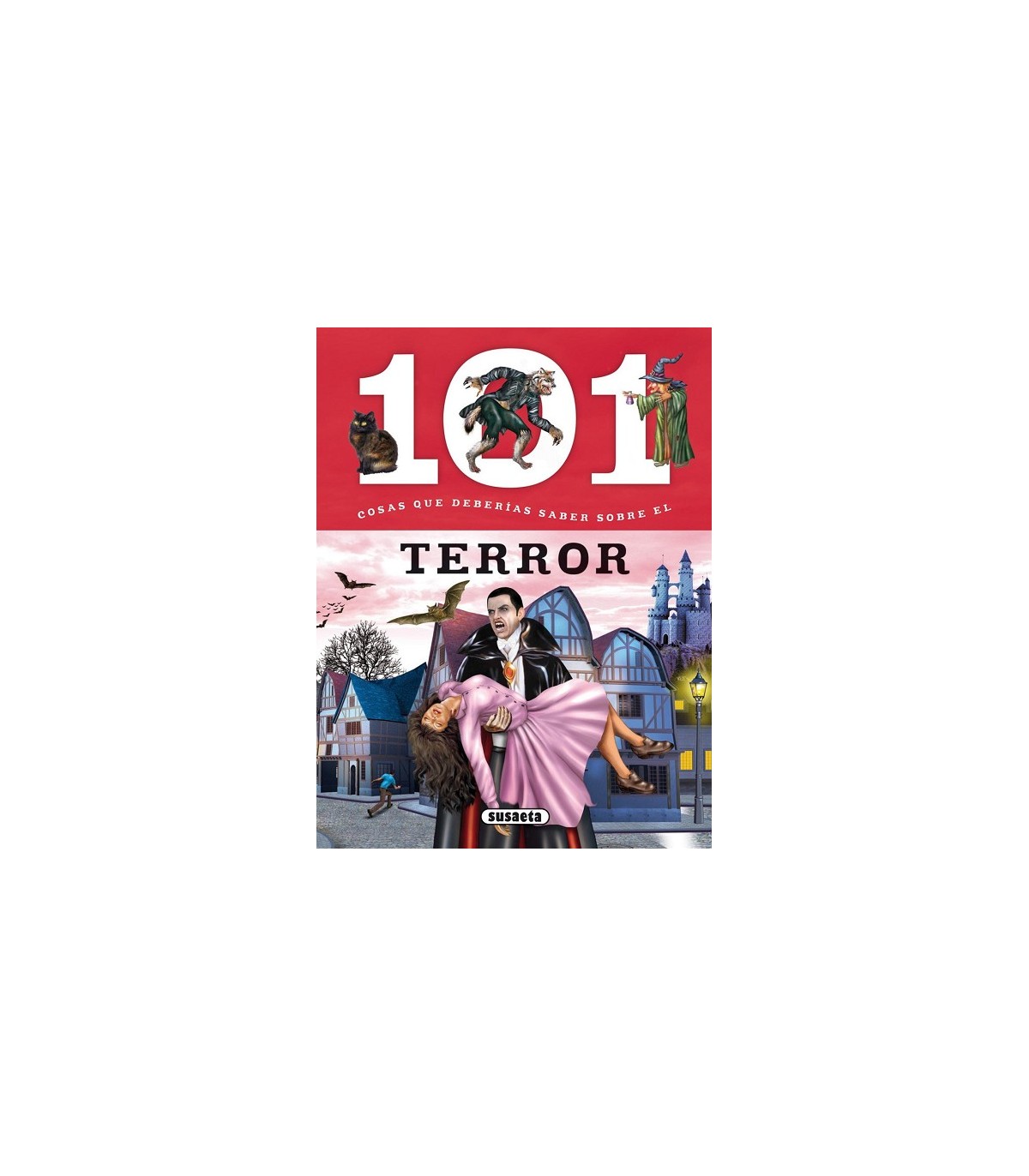 101 COSAS QUE DEBERIAS SABER SOBRE EL TERROR