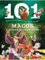 101 COSAS QUE DEBERIAS SABER SOBRE MAGOS Y SERES MITOLÓGICOS