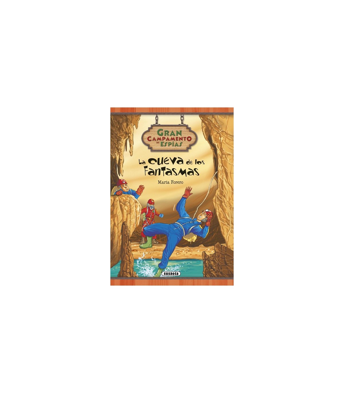 GRAN CAMPAMENTO DE ESPIAS / LA CUEVA DE LOS FANTASMAS