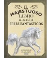 MAJESTUOSO LIBRO DE LOS SERES FANTÁSTICOS