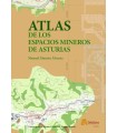 ATLAS DE LOS ESPACIOS MINEROS DE ASTURIAS