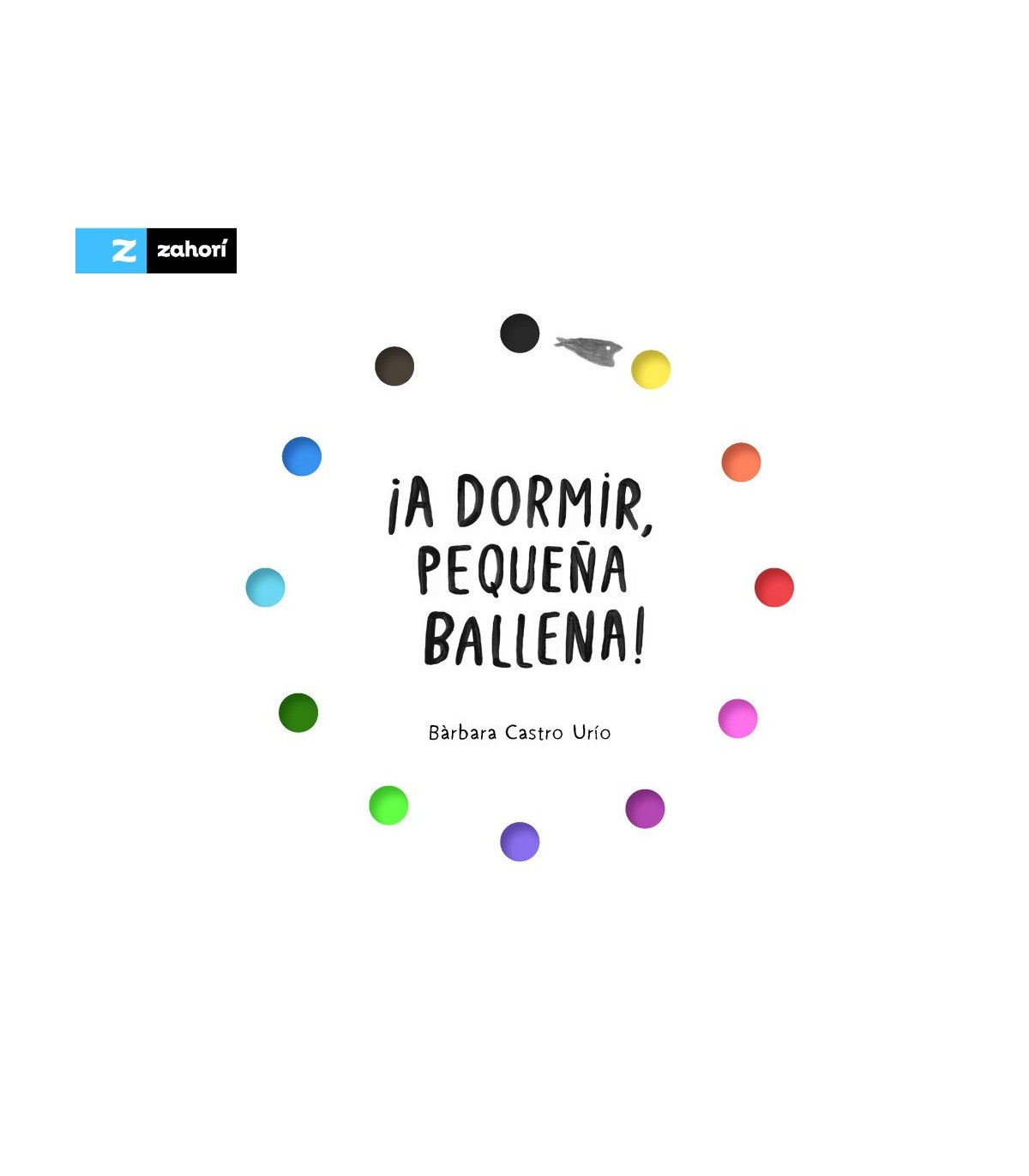 A DORMIR PEQUEÑA BALLENA!