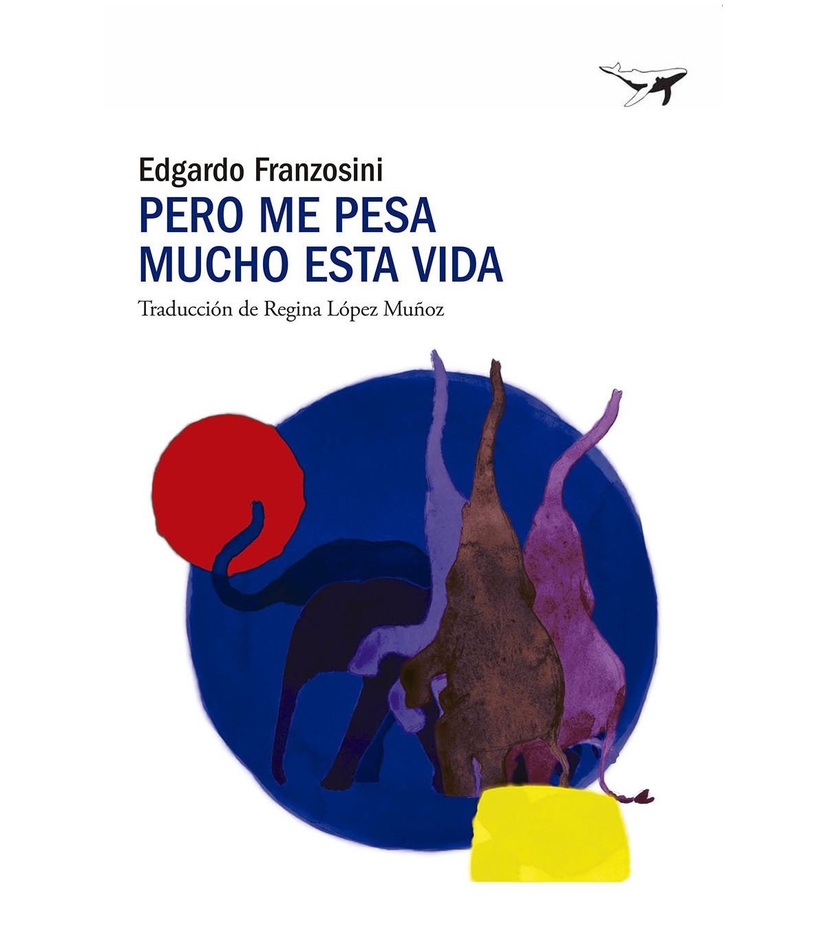 PERO ME PESA MUCHO ESTA VIDA