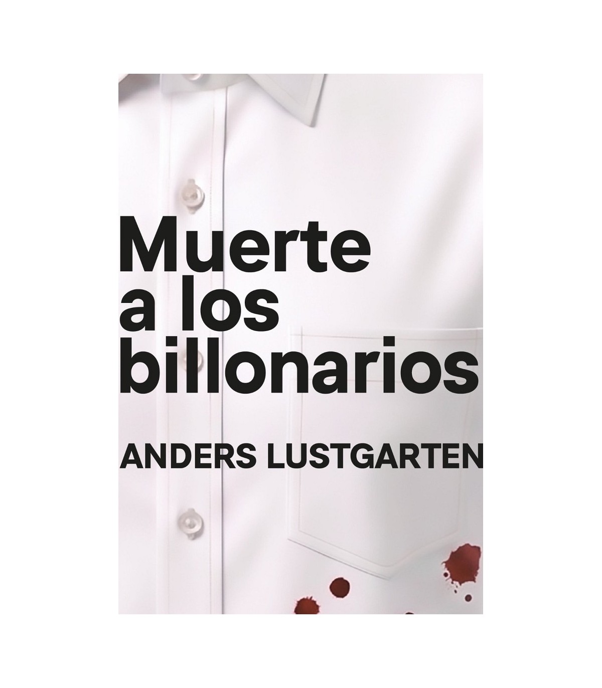 MUERTE A LOS BILLONARIOS