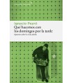 QUÉ HACEMOS CON LOS DOMINGOS POR LA TARDE