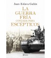 GUERRA FRÍA CONTADA PARA ESCÉPTICOS, LA