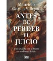 ANTES DE PERDER EL JUICIO