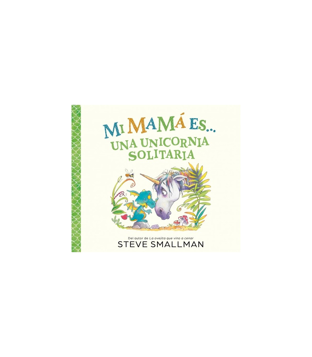 MI MAMÁ ES... - UNA UNICORNIA SOLITARIA
